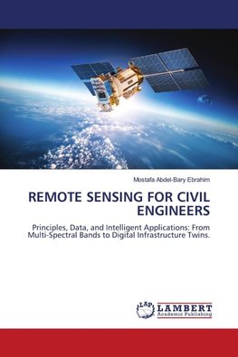 REMOTE SENSING FOR CIVIL ENGINEERS