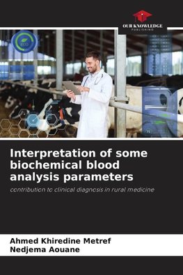Interpretation of some biochemical blood analysis parameters