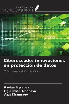 Ciberescudo: innovaciones en protección de datos
