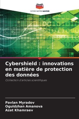 Cybershield : innovations en matière de protection des données