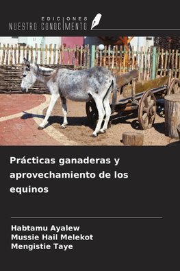 Prácticas ganaderas y aprovechamiento de los equinos