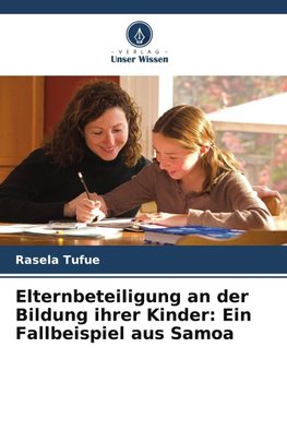 Elternbeteiligung an der Bildung ihrer Kinder: Ein Fallbeispiel aus Samoa