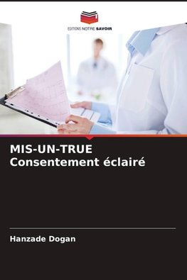 MIS-UN-TRUE Consentement éclairé
