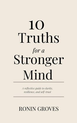 10 Truths for a Stronger Mind