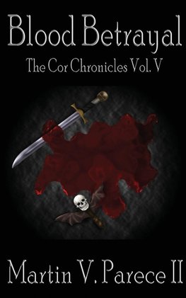 Blood Betrayal - The Cor Chronicles, Vol. V
