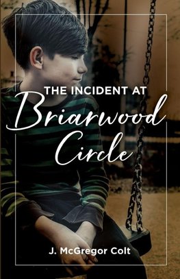 The Incident At Briarwood Circle