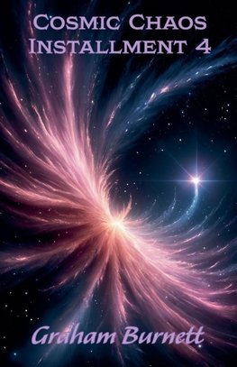 Cosmic Chaos Installment 4