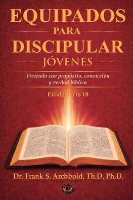 Equipados para Discipular (Jóvenes 16-18) - Spanish