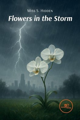 Flowers in the Storm