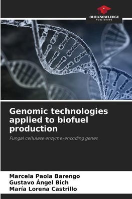 Genomic technologies applied to biofuel production