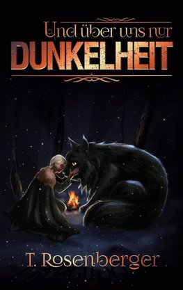 Und über uns nur Dunkelheit