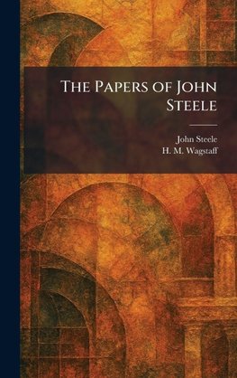 The Papers of John Steele