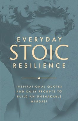 Everyday Stoic Resilience