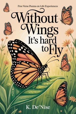 Without Wings It's hard to Fly