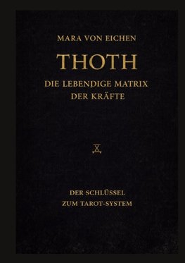 Thoth - Die lebendige Matrix der Kräfte