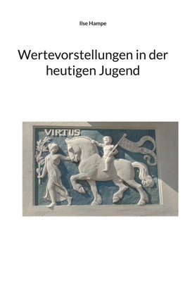 Wertevorstellungen in der heutigen Jugend