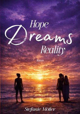 Hope! Dreams! Reality!