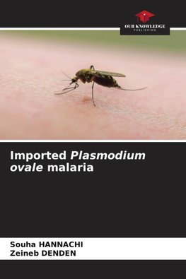 Imported Plasmodium ovale malaria