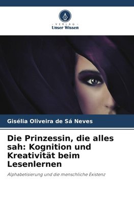Die Prinzessin, die alles sah: Kognition und Kreativität beim Lesenlernen
