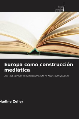 Europa como construcción mediática