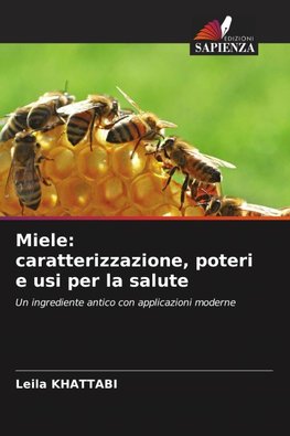 Miele: caratterizzazione, poteri e usi per la salute