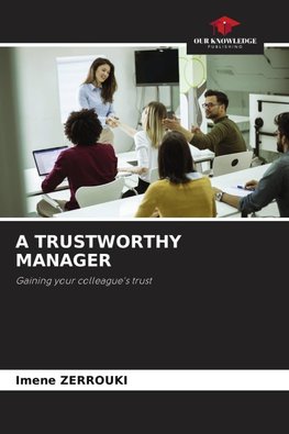 A TRUSTWORTHY MANAGER