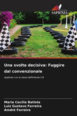 Una svolta decisiva: Fuggire dal convenzionale