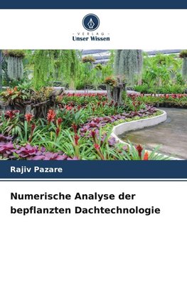 Numerische Analyse der bepflanzten Dachtechnologie