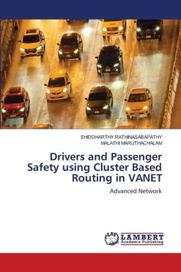 Drivers and Passenger Safety using Cluster Based Routing in VANET