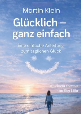 Glücklich - ganz einfach
