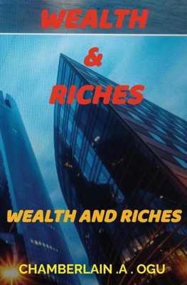 WEALTH AND RICHES