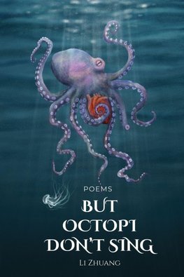 But Octopi Don't Sing