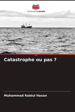 Catastrophe ou pas ?