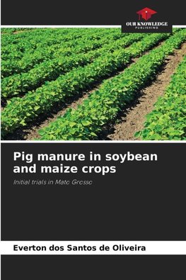 Pig manure in soybean and maize crops