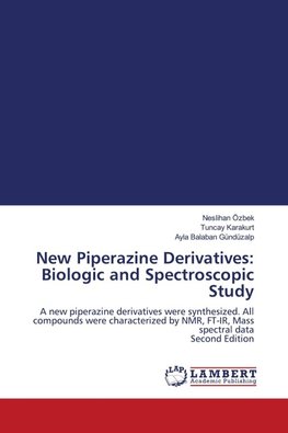 New Piperazine Derivatives: Biologic and Spectroscopic Study