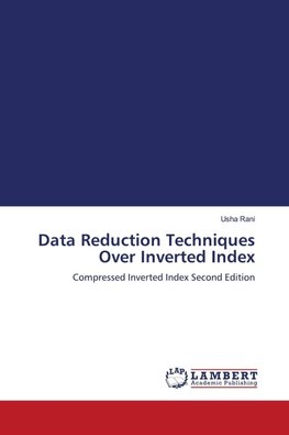 Data Reduction Techniques Over Inverted Index