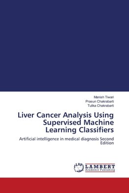 Liver Cancer Analysis Using Supervised Machine Learning Classifiers
