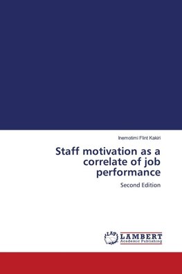 Staff motivation as a correlate of job performance