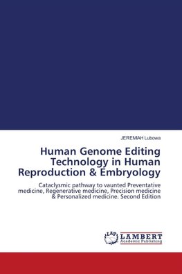 Human Genome Editing Technology in Human Reproduction & Embryology
