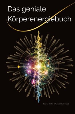 Das geniale Körperenergiebuch