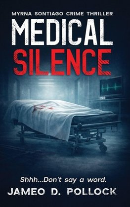 MEDICAL SILENCE