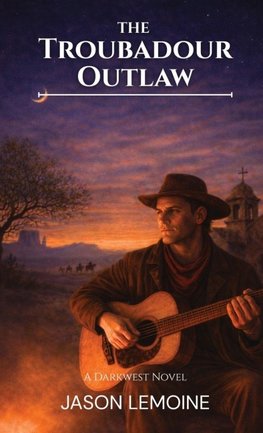 The Troubadour Outlaw