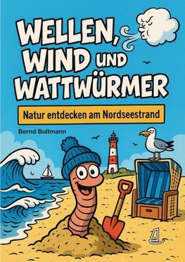 Wellen, Wind und Wattwürmer