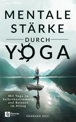 Mentale Stärke durch Yoga