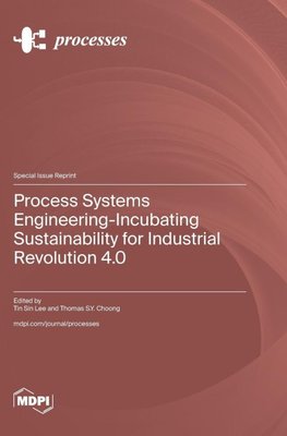 Process Systems Engineering-Incubating Sustainability for Industrial Revolution 4.0