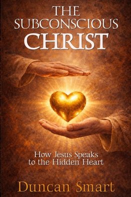 THE SUBCONSCIOUS CHRIST