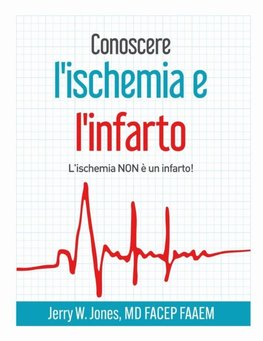 Conoscere l'ischemia e l'infarto - L'ischemia NON è un infarto!