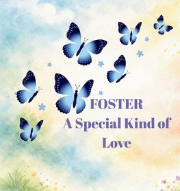 FOSTER A Special Kind of Love