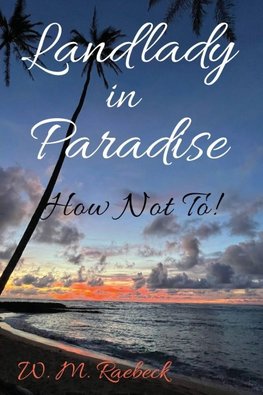 Landlady in Paradise - How Not To!