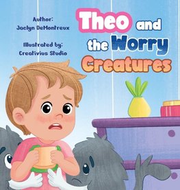 Theo and the Worry Creatures